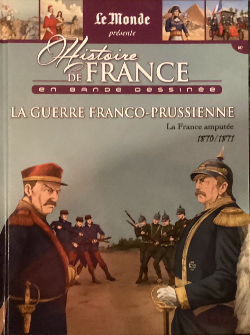 Couverture de l'album Histoire de France en bande dessinée Tome 42 La guerre Franco-Prussienne la France amputée 1870-1871