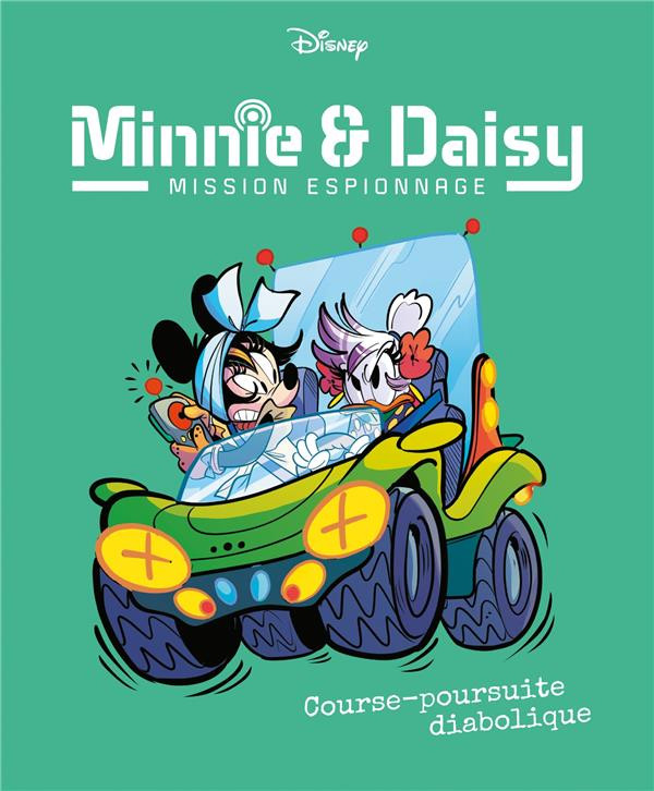 Couverture de l'album Minnie & Daisy : Mission espionnage 5 Course-poursuite diabolique