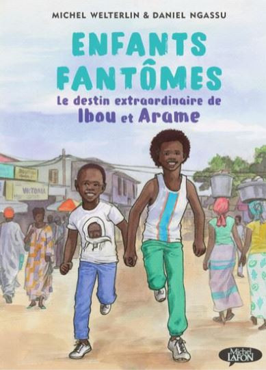 Couverture de l'album Enfants fantômes Le destin extraordinaire de Ibou et Arame