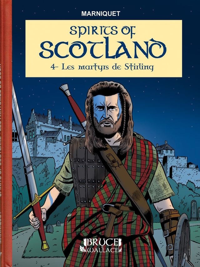 Couverture de l'album Spirits of Scotland 4 Les martyrs de Stirling