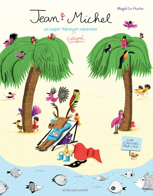 Couverture de l'album Jean-Michel le Caribou Tome 2 Un Super-Héros Fatigué en Vacances