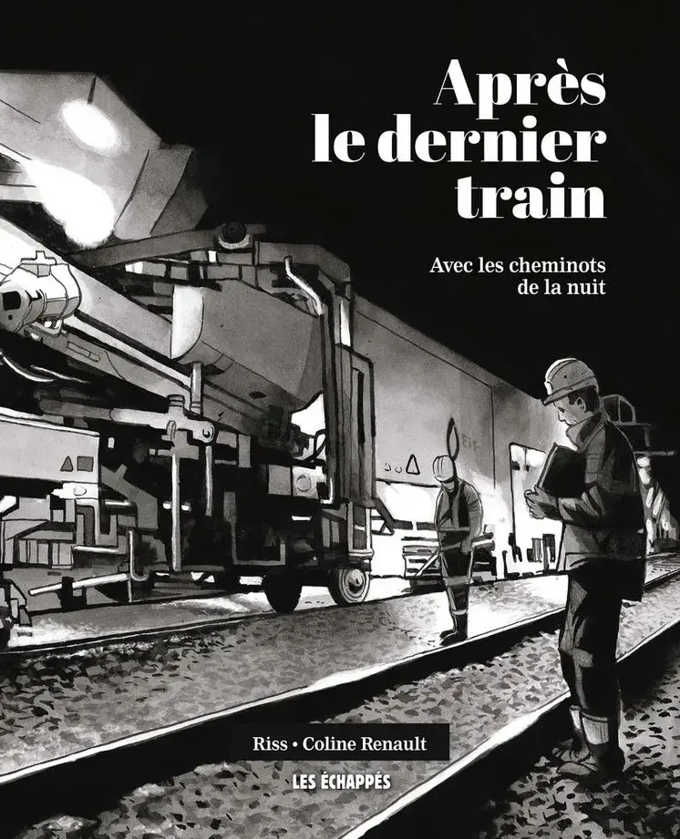 Couverture de l'album Après le Dernier Train Avec les Cheminots de la Nuit