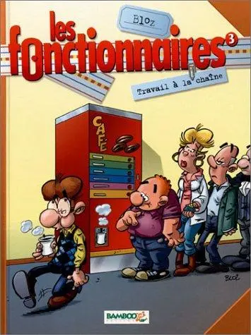 Couverture de l'album Les Fonctionnaires Tome 3 Travail à la chaîne