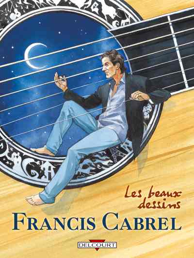 Couverture de l'album Francis Cabrel Les beaux dessins