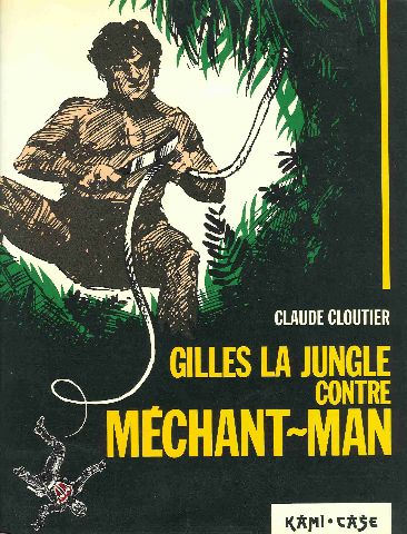 Couverture de l'album Gilles la jungle Gilles la jungle contre Méchant-man