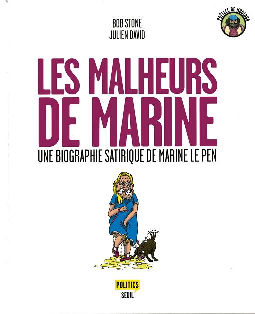 Couverture de l'album Les malheurs de Marine Une biographie satirique de Marine Le Pen