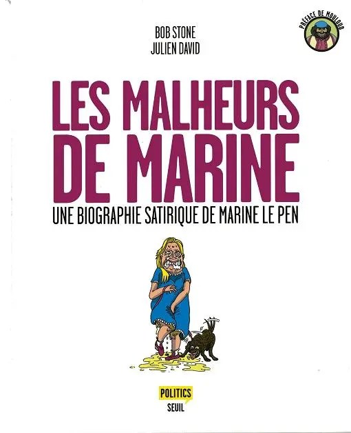 Couverture de l'album Les malheurs de Marine Une biographie satirique de Marine Le Pen
