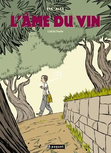 Couverture de l'album L'Âme du vin L'ail et l'huile