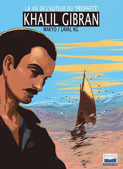 Couverture de l'album Romans de toujours Khalil Gibran - La Vie de l'auteur du Prophète