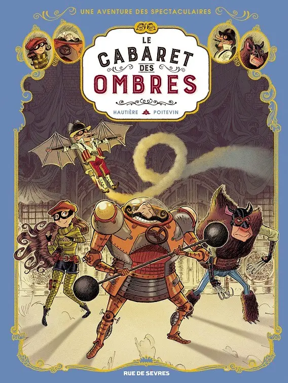 Couverture de l'album Une aventure des Spectaculaires Tome 1 Le Cabaret des Ombres