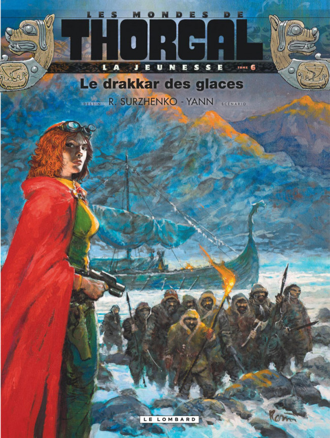 Couverture de l'album Les mondes de Thorgal - La Jeunesse de Thorgal Tome 6 Le drakkar des glaces