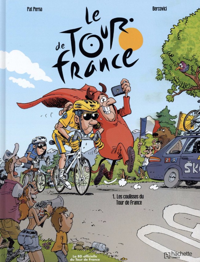 Couverture de l'album Le Tour de France Tome 1 Les coulisses du Tour de France
