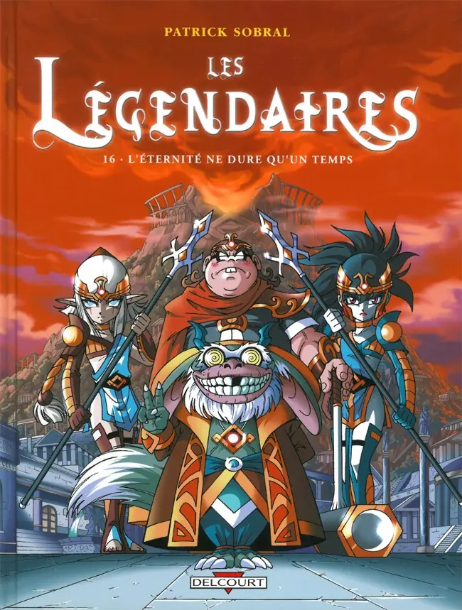 Couverture de l'album Les Légendaires Tome 16 L'éternité ne dure qu'un temps