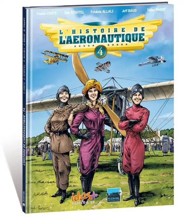 Couverture de l'album L'Histoire de l'aéronautique Tome 4 Premiers conflits dans les airs !