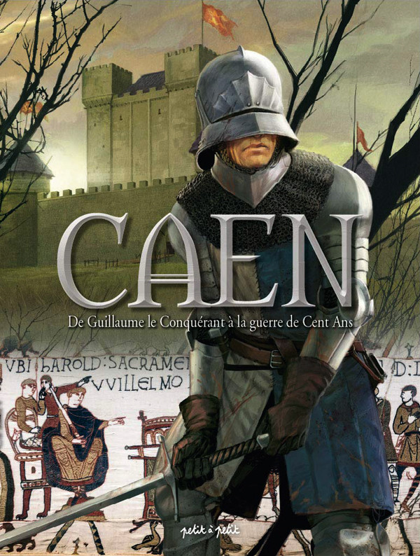 Couverture de l'album Caen Tome 1 De Guillaume le Conquérant à la guerre de Cent Ans