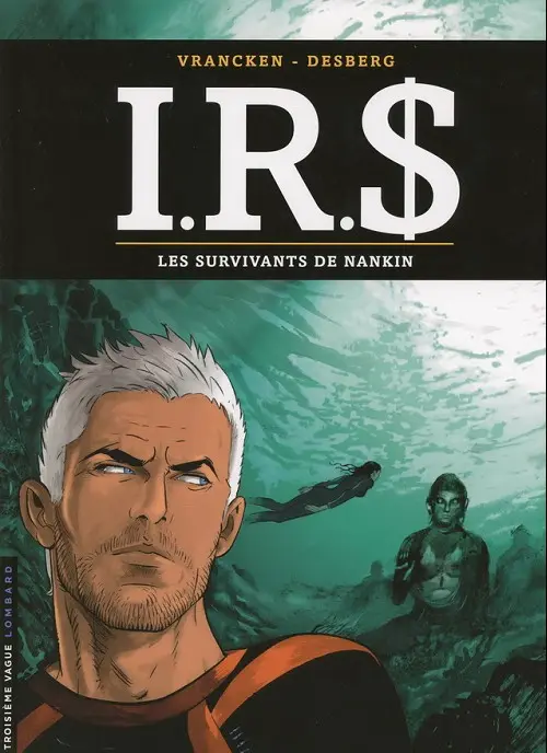 Couverture de l'album I.R.$. Tome 14 Les survivants de Nankin