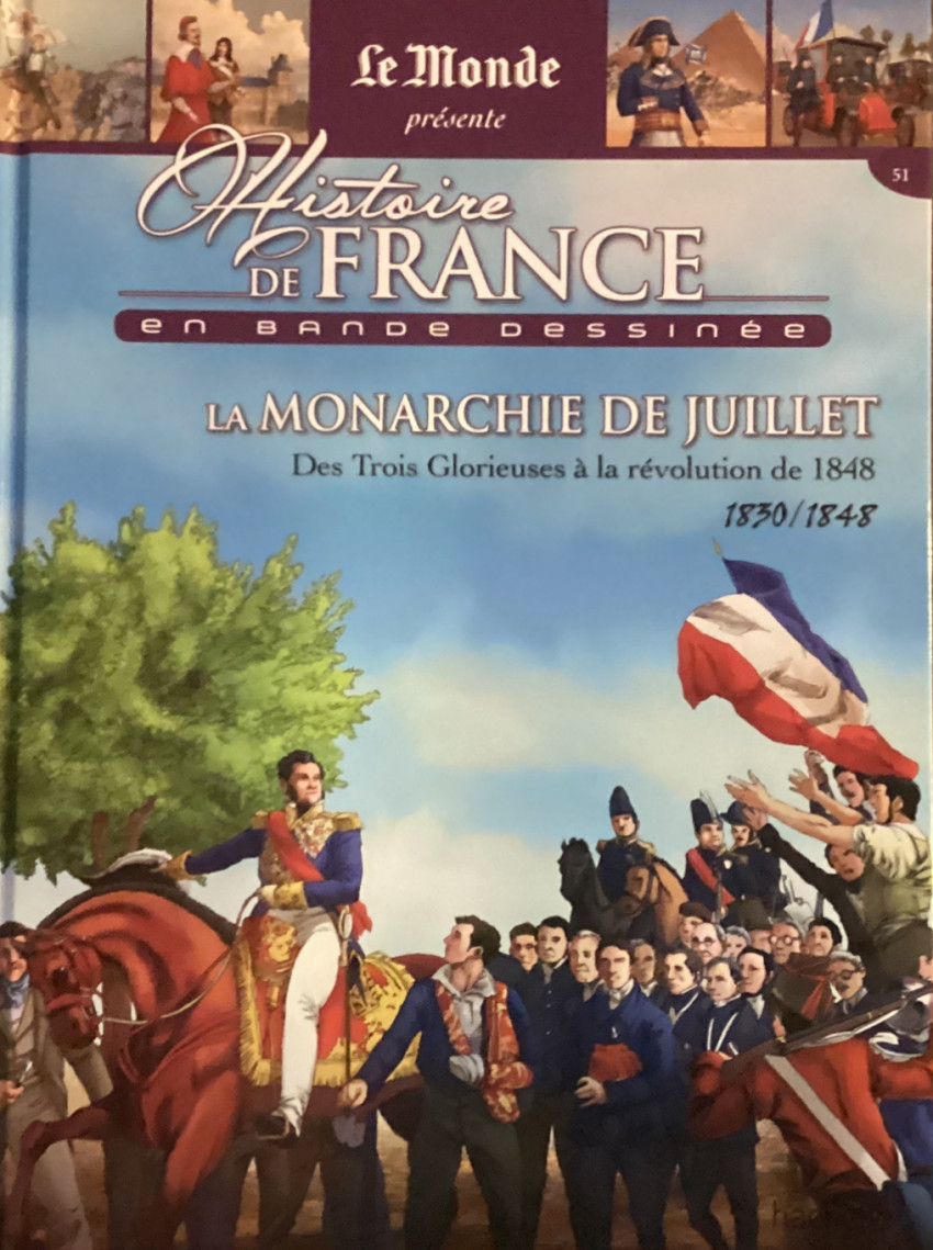 Couverture de l'album Histoire de France en bande dessinée Tome 39 La Monarchie de Juillet des Trois Glorieuses à la Révolution de 1848, 1830-1848