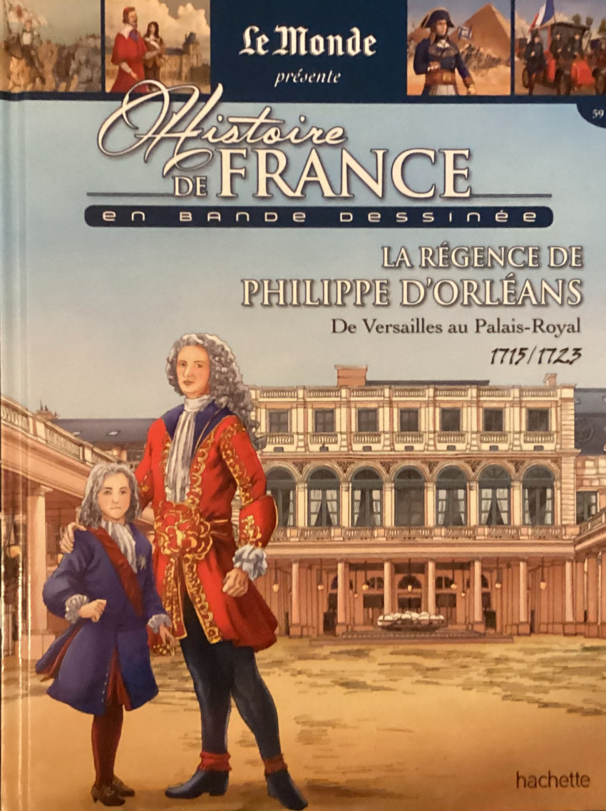 Couverture de l'album Histoire de France en bande dessinée Tome 29 La Régence dePhilippe d'Orléans de Versailles au Palais-Royal 1715-1723