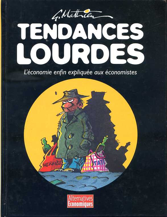 Couverture de l'album Tendances lourdes L'économie enfin expliquée aux économistes