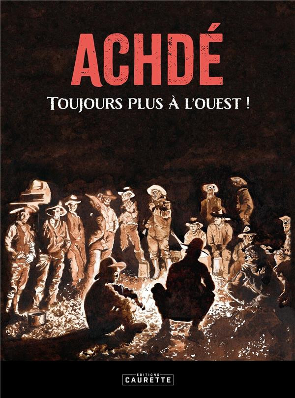 Couverture de l'album Achdé, toujours plus à l'Ouest !