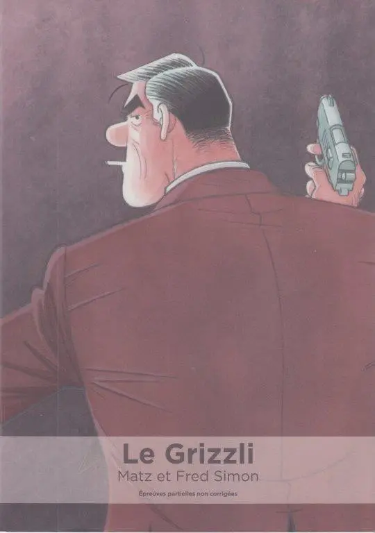 Couverture de l'album Le Grizzli 1 Un drôle de Chabanais