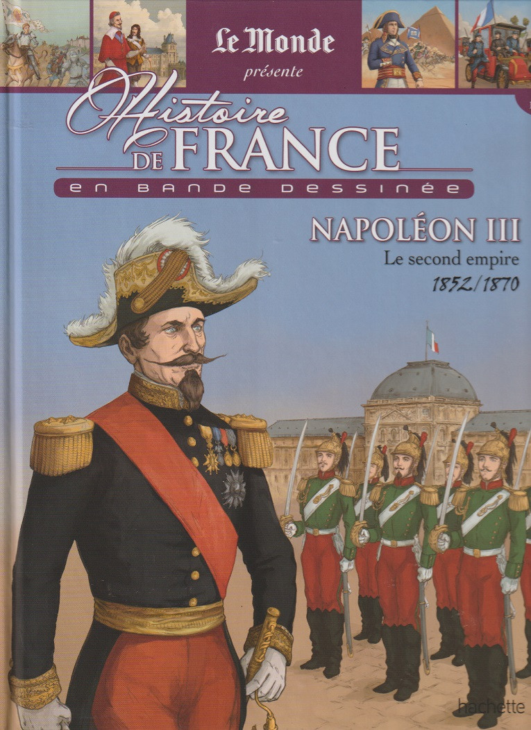 Couverture de l'album Histoire de France en bande dessinée Tome 41 Napoléon III Le second empire 1852 / 1870