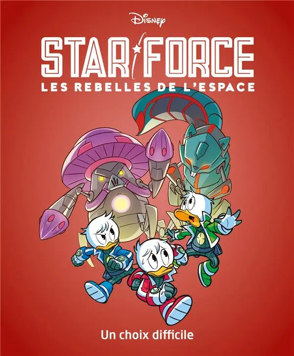 Couverture de l'album Star force - Les rebelles de l'espace Tome 4 Un choix difficile