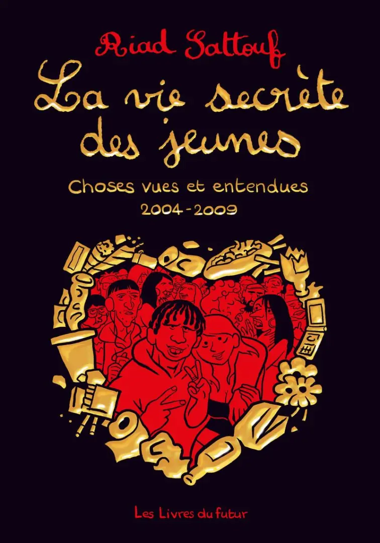 Couverture de l'album La Vie secrète des jeunes 1 Choses vues et entendues 2004 - 2009