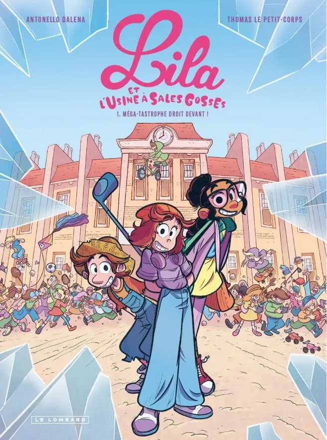 Couverture de l'album Lila et l'usine à sales gosses 1 Méga-tastrophe droit devant !