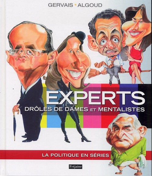 Couverture de l'album La Politique en série Experts, drôle de dames et mentalistes