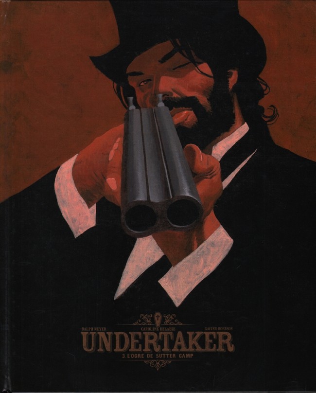 Couverture de l'album Undertaker Tome 3 L'Ogre de Sutter Camp