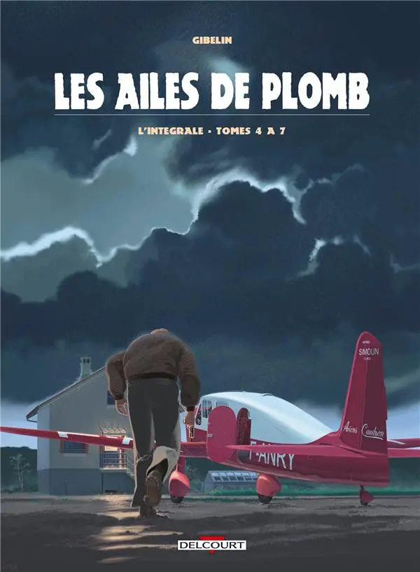 Couverture de l'album Les Ailes de Plomb L'Intégrale Tomes 4 à 7