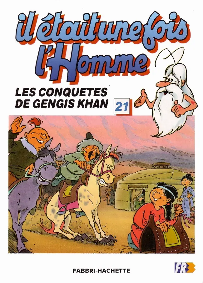 Couverture de l'album Il était une fois l'homme Tome 21 Les conquêtes de Gengis Khan