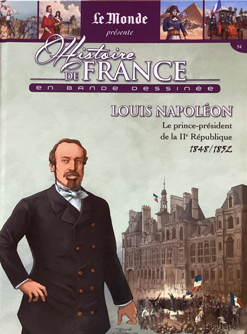 Couverture de l'album Histoire de France en bande dessinée Tome 40 Louis Napoléon le prince-président de la IIe République 1848-1852