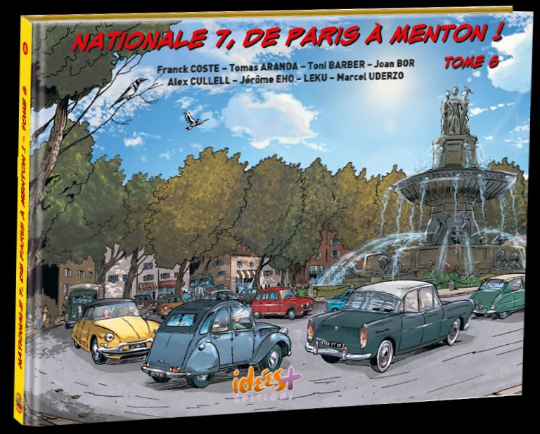 Couverture de l'album Nationale 7, de Paris à Menton ! Tome 6 De Saint-Andiol à Fréjus !