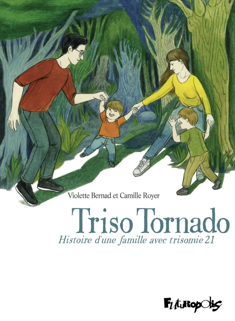 Couverture de l'album Triso Tornado Histoire d'une famille avec trisomie 21