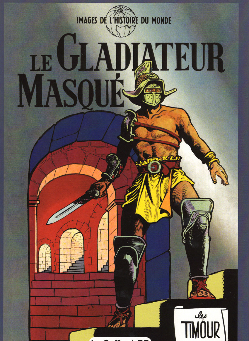 Couverture de l'album Les Timour Tome 7 le gladiateur masqué