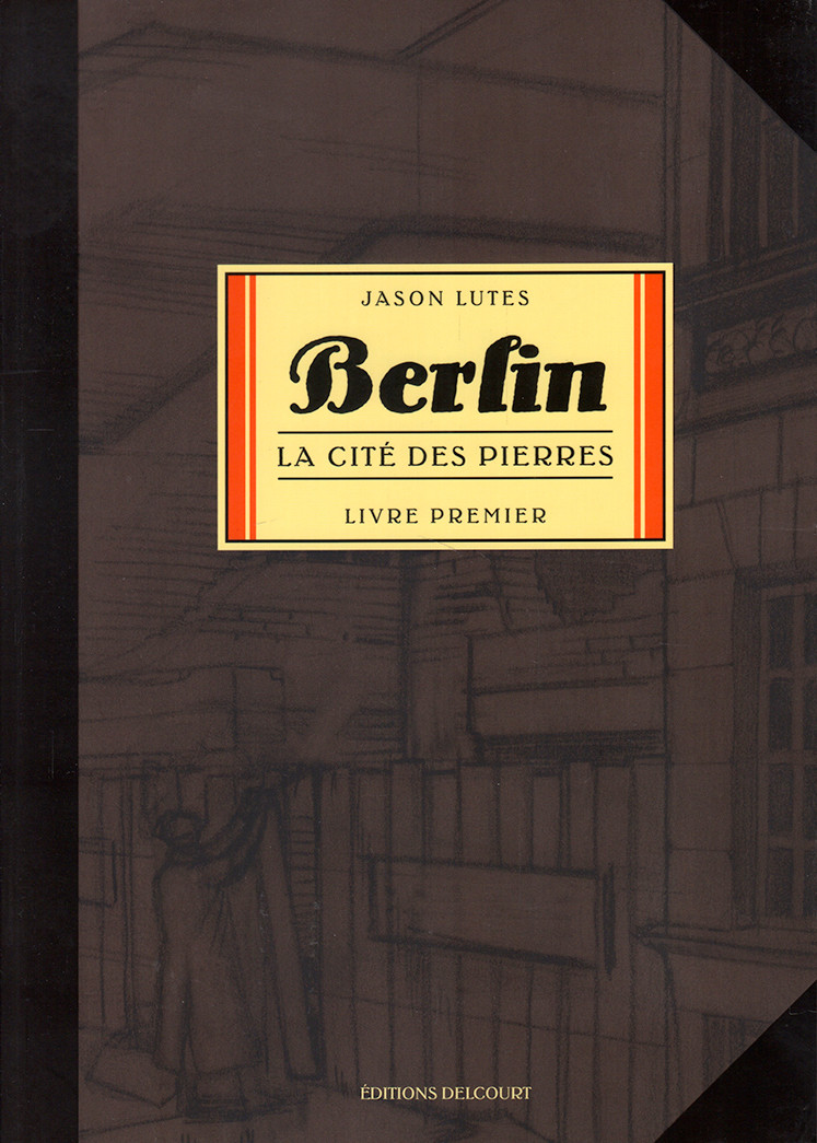 Couverture de l'album Berlin Livre 1 La Cité des pierres