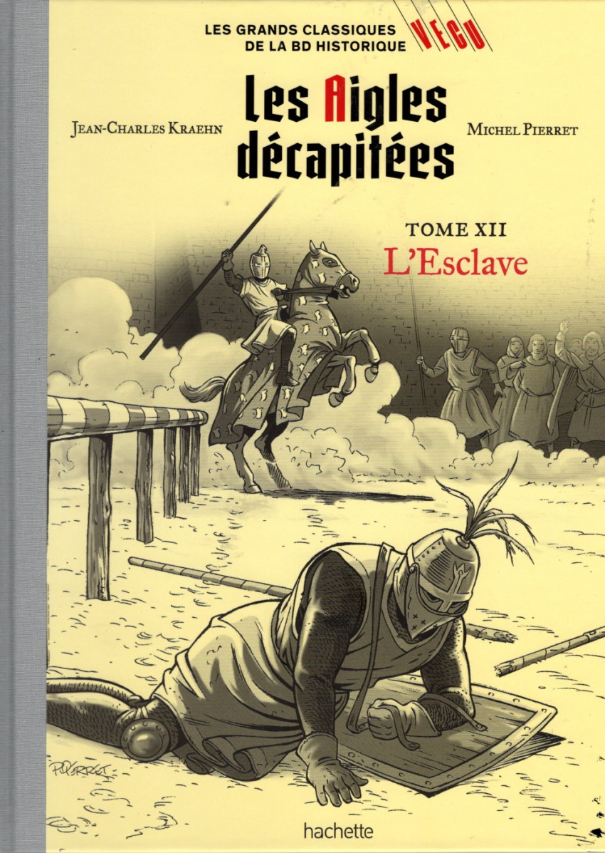 Couverture de l'album Les grands Classiques de la BD Historique Vécu - La Collection Tome 109 Les Aigles décapitées - Tome XII : L'Esclave