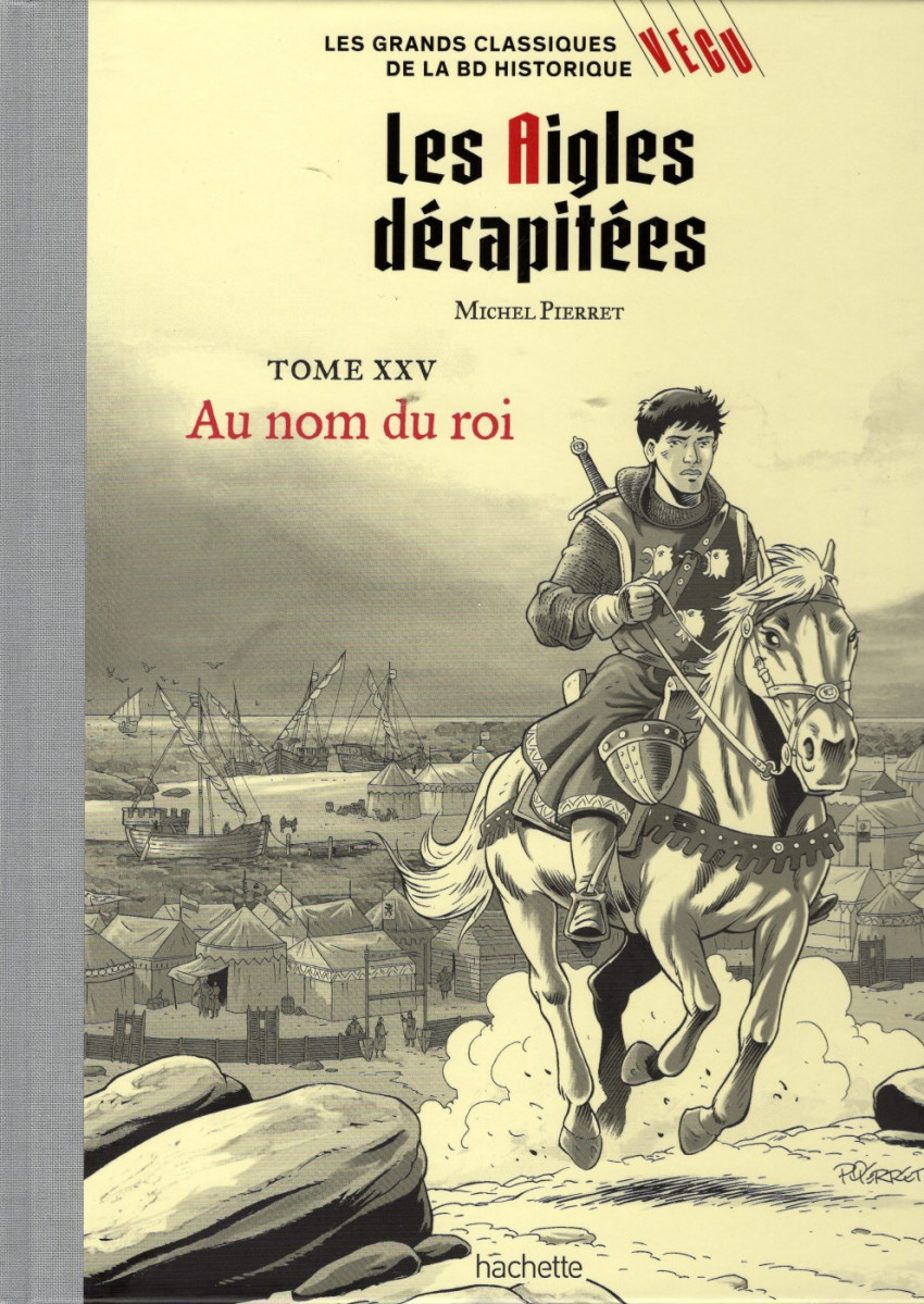 Couverture de l'album Les grands Classiques de la BD Historique Vécu - La Collection Tome 123 Les Aigles décapitées - Tome XXV : Au nom du roi