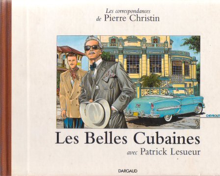 Couverture de l'album Les Correspondances de Pierre Christin Tome 1 Les Belles Cubaines