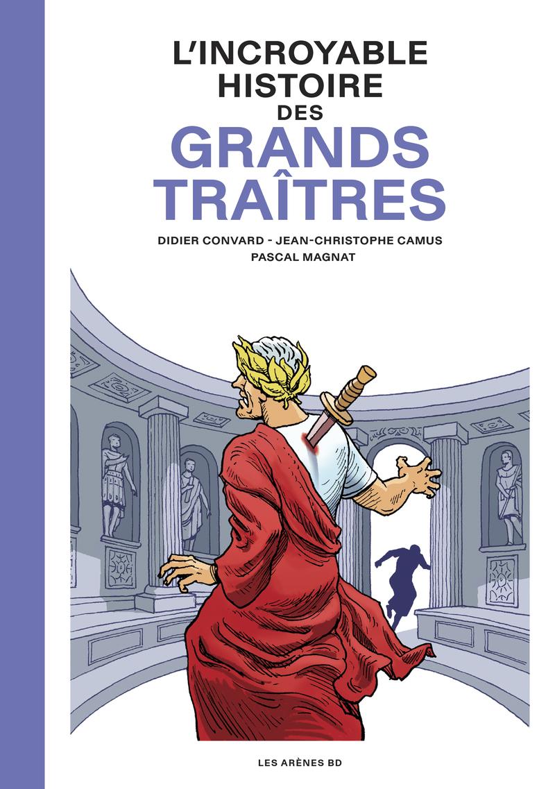 Couverture de l'album L'Incroyable Histoire des Grands traîtres