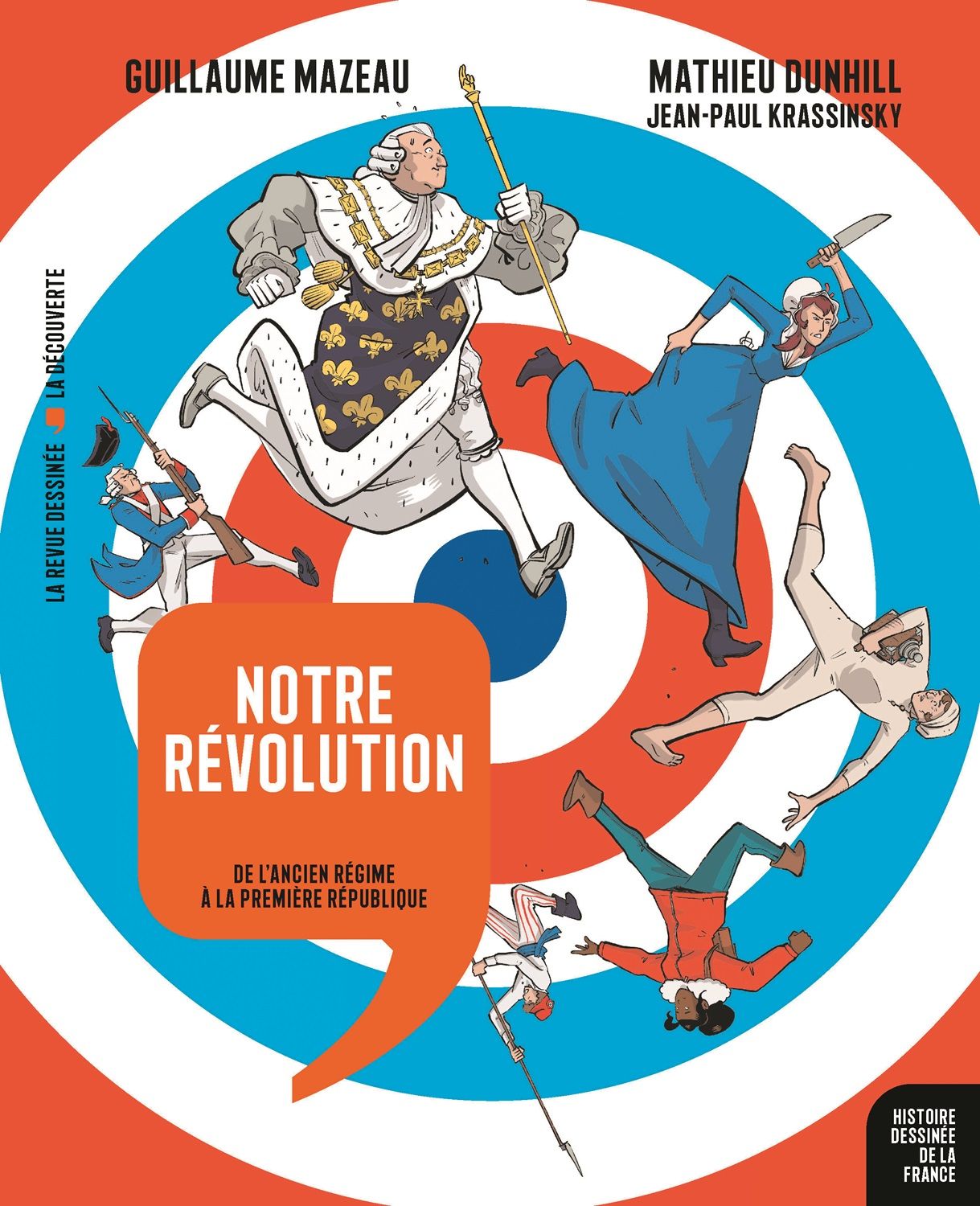 Couverture de l'album Histoire dessinée de la France Tome 13 Notre révolution - De l'ancien régime à la première république