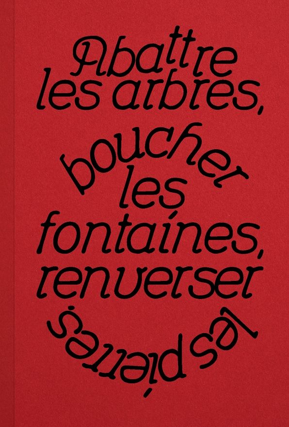 Couverture de l'album Abattre les arbres, boucher les fontaines, renverser les pierres.