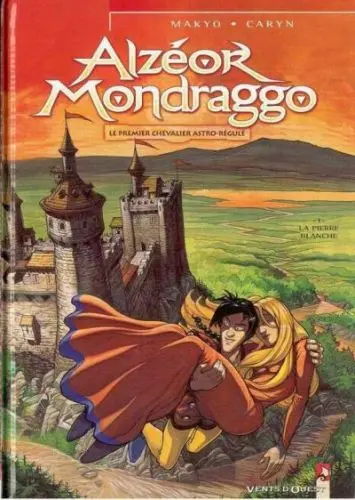 Couverture de l'album Alzéor Mondraggo Tome 1 La pierre blanche