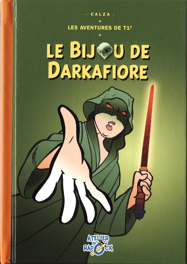 Couverture de l'album Radock IV Tome 1 Les aventures de T1² - le bijou de Darkafiore