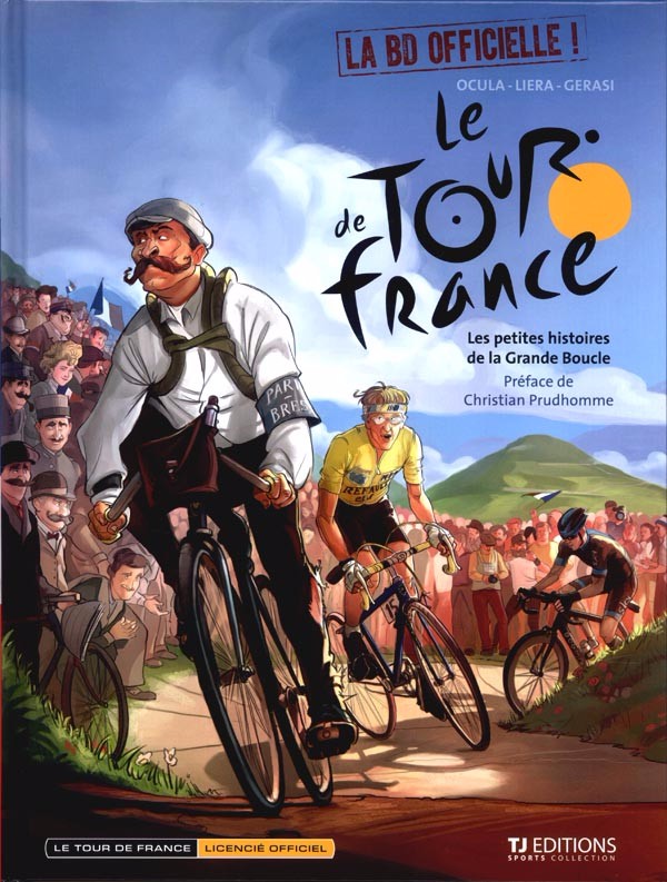 Couverture de l'album Le Tour de France Tome 1 Les petites histoires de la Grande Boucle