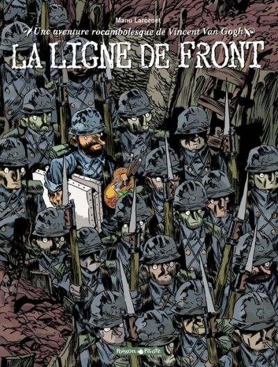 Couverture de l'album Une aventure rocambolesque de... Tome 2 Vincent Van Gogh - La Ligne de front