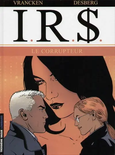 Couverture de l'album I.R.$. Tome 6 Le corrupteur