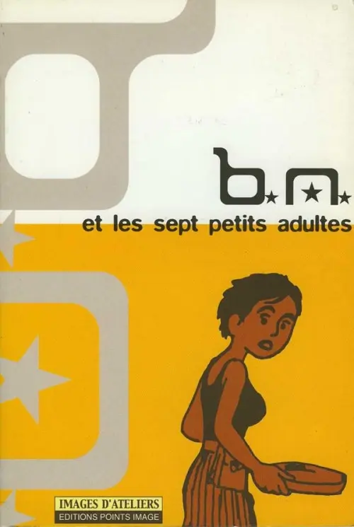 Couverture de l'album B.N. et les sept petits adultes
